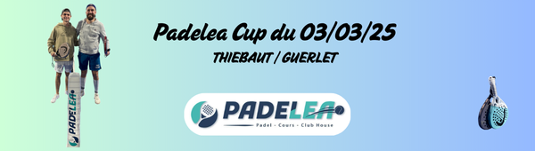 Padelea Cup du 03/03/25