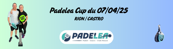 Padelea Cup du 07/04/25